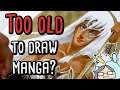 Are You Too Old to Start Drawing Manga?