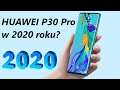 Czy warto kupić Huaweia P30 Pro w 2020 roku?