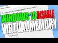 Disable Paging File & Virtual Memory In Windows 10
