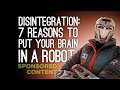 Disintegration: 7 Reasons You Should Put Your Brain Inside a Robot (Sponsored Content)