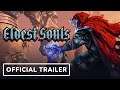 Eldest Souls - Official Launch Trailer