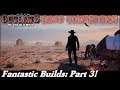 Fantastic Builds: Part 3! | Multiplayer Outlaws of the Old West Gameplay | EP 7 | Season 3