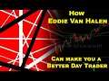 How Eddie Van Halen's Life Can Make You a Better Day Trader