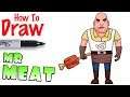 How to Draw Mr Meat