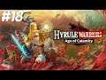 HYRULE WARRIORS AGE OF CALAMITY PART 18