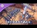 InfraSpace - Early Access Launch Trailer