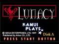 Kamui Plays - Lunacy - The Beginning