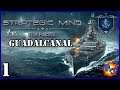 Let's Play Strategic Mind: The Pacific United States | USA Battle of Guadalcanal Gameplay Part 1