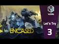 Let's Try Encased Part 3 - Early Access
