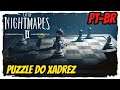 LITTLE NIGHTMARES 2 - PUZZLE DO XADREZ l GAMEPLAY em Português PT-BR - XBOX SERIES S