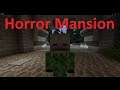 Minecraft - Horror Mansion - Episode 3