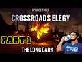 Molly is a Creep | The Long Dark: Episode 3 - Crossroads Elegy | Part 1