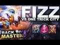 MY FIZZ Vs ONE TRICK CITY! - Back to Master | League of Legends