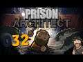 PRISON ARCHITECT 📂 [Stream|032]
