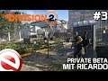 Private Beta mit Ricardo | Tom Clancy's: The Division 2 #3
