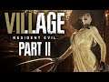Resident Evil Village - Part 2 - You Gotta Hand It To Him
