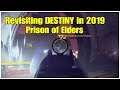 Revisiting Destiny in 2019 Prison of Elders
