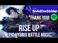 RISE UP | EPIC HYBRID BATTLE MUSIC | Epic Soundtrack Spotify Special