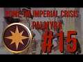 Rome Total War: Imperial Crisis - Palmyra #15