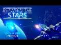 Signal Fire Project: Between the Stars part V