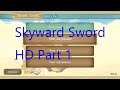 skyward sword walkthrough part 1