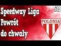 Speedway Liga- Polonia Bydgoszcz- Odc.10- Niepokonani?