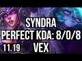 SYNDRA vs VEX (MID) | 8/0/8, 600+ games, Legendary | KR Master | v11.19