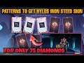 Tricks And New Patterns To Get Hylos Iron Steed Epic Skin For 75 Diamonds