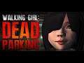 WALKING GIRL DEAD PARKING GAME | GAMEPLAY (PC) - DEMONS FIGHTS
