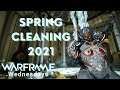 Spring Cleaning 2021 -- Warframe Wednesdays Redux [Episode 5]