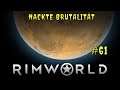 Wege verkürzen - Lets Play Rimworld #61 - Nackte Brutalität - 4k