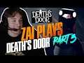 Zai playing Death's Door - Full Playthrough Part 3
