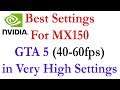 Best Settings For Nvidia MX150 Graphic Card in Acer Aspire 5 with GTA 5 Gameplay Test