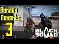 Black Squad ► Random Moments #3