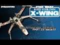 DeAgostini Modelspace Build Your Own X-Wing Ep. 23: Issue 51