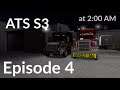 HAUL AT 2:00 AM | ATS Season 3 Episode 4 | American Truck Simulator