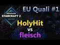 HolyHit (P) vs fleisch (Z) - DreamHack Masters Summer 2020 - Open Qualifier #1 Europe