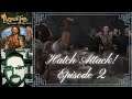Let's Play The Bards Tale | Episode 2 | Hatch Attack! | Featuring Syd Sylverwinds