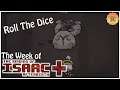 Roll The Dice - Week of The Binding of Isaac: Afterbirth+