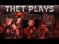 Thet Plays Darkest Dungeon Part 22: Oopsie [Modded]
