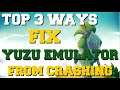 TOP 3 WAYS TO FIX YUZU EMULATOR FROM CRASHING (HOW TO STOP YUZU EMULATOR FROM CRASHING)