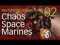 WarHammer 40K GLADIUS ~ CHAOS SPACE MARINES ~ 02 A Second City