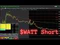 $WATT Live Trading | Short | VWAP Rejection