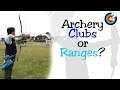 What's the Difference Between Archery Clubs and Ranges?
