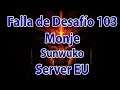 Diablo 3 Falla de desafío 103 Server EU: Monje Sunwuko