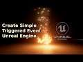 How to Create a Simple Triggered Event in Unreal Engine - UE Beginner Blueprint Tutorial