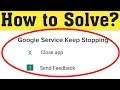 How To Fix Google Services Framework Keeps Stopping Error Android Mobile 2020