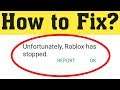 How To Fix Unfortunately Roblox Has Stopped Error Android || Fix Roblox Not Open Problem in Android