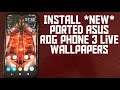 Download & Install the *NEW* ASUS ROG Phone 3’s Live Wallpaper Ports Today!!!