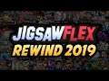 JIGSAWFLEX CHANNEL REWIND 2019! (ALMOST 10k Subscriber Special)